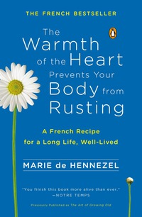 Cover image: The Warmth of the Heart Prevents Your Body from Rusting 9780143123507