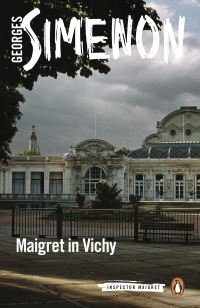 Cover image: Maigret in Vichy 9780241304211