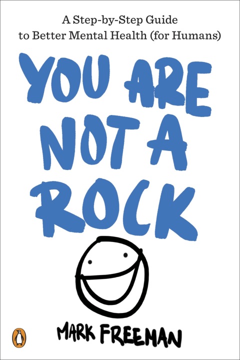 You Are Not a Rock : A Step-by-Step Guide to Better Mental Health (for Humans) - FULL INSTANT DOWNLOAD | PDF DOCX EPUB