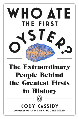 Cover image: Who Ate the First Oyster? 9780143132752