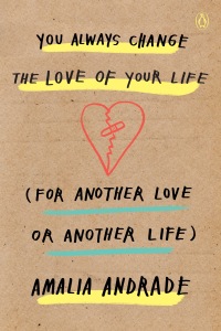 Cover image: You Always Change the Love of Your Life (for Another Love or Another Life) 9780143133469