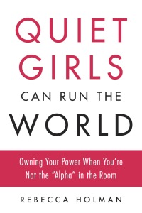 Cover image: Quiet Girls Can Run the World 9780143133537