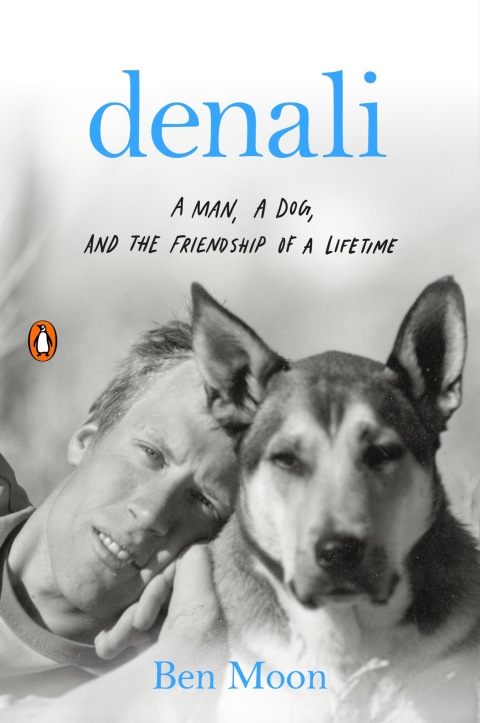 Denali: A Man, a Dog, and the Friendship of a Lifetime - FULL INSTANT DOWNLOAD | PDF DOCX EPUB