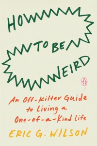 Cover image: How to Be Weird 9780143136576