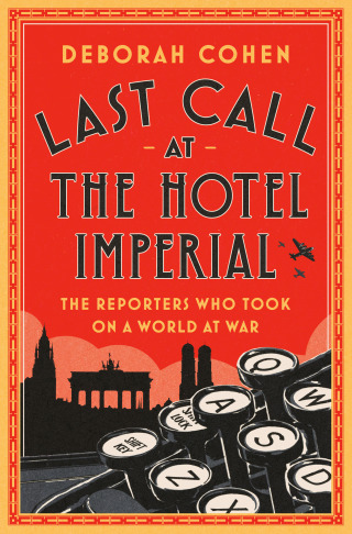 Cover image: Last Call at the Hotel Imperial 9780525511199