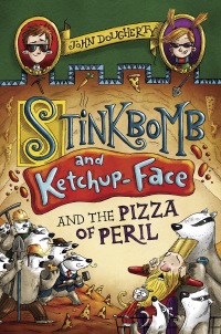 Cover image: Stinkbomb and Ketchup-Face and the Pizza of Peril 9780525515630