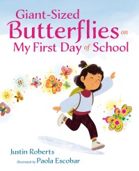 Cover image: Giant-Sized Butterflies On My First Day of School 9780525516439