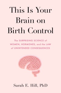 Cover image: This Is Your Brain on Birth Control 9780525536031