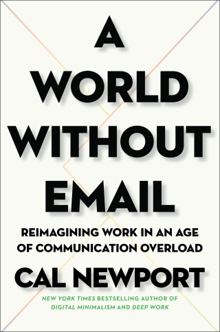Cover image: A World Without Email 9780525536550