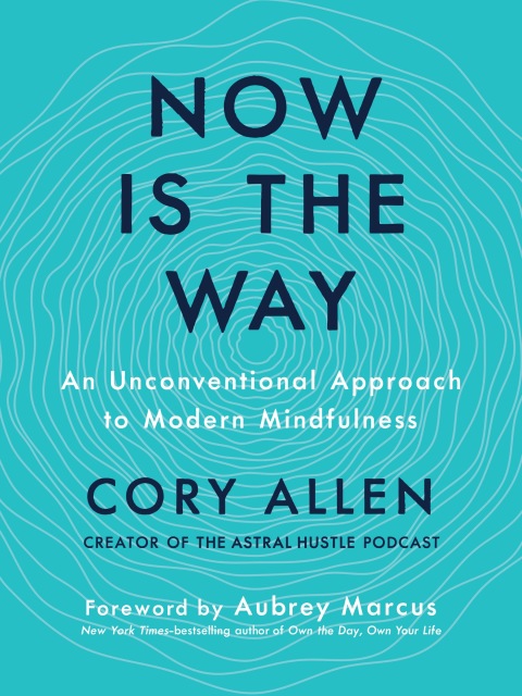 Now Is the Way : An Unconventional Approach to Modern Mindfulness - FULL INSTANT DOWNLOAD | PDF DOCX EPUB