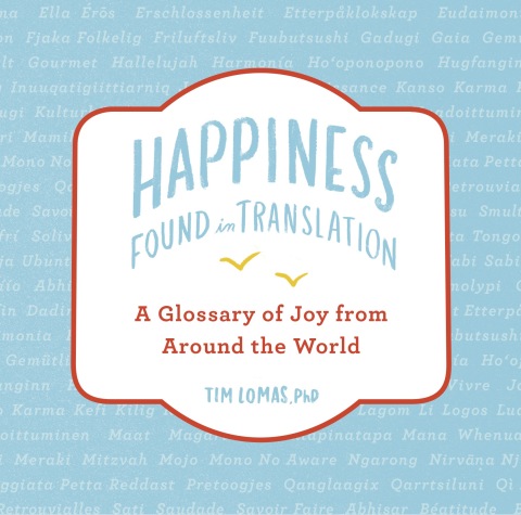 Happiness--Found in Translation: A Glossary of Joy from Around the World - FULL INSTANT DOWNLOAD | PDF DOCX EPUB