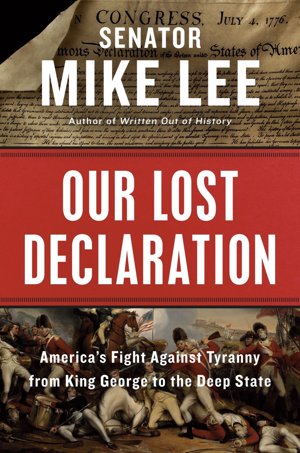 Our Lost Declaration America’s Fight Against Tyranny from King George to the Deep State
