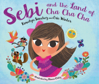 Cover image: Sebi and the Land of Cha Cha Cha 9780399583636
