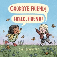 Cover image: Goodbye, Friend! Hello, Friend! 9780525554233