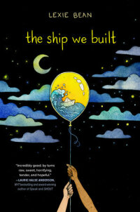 Cover image: The Ship We Built 9780525554837