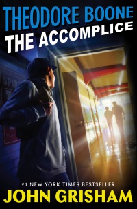 Cover image: Theodore Boone: The Accomplice 9780525556268