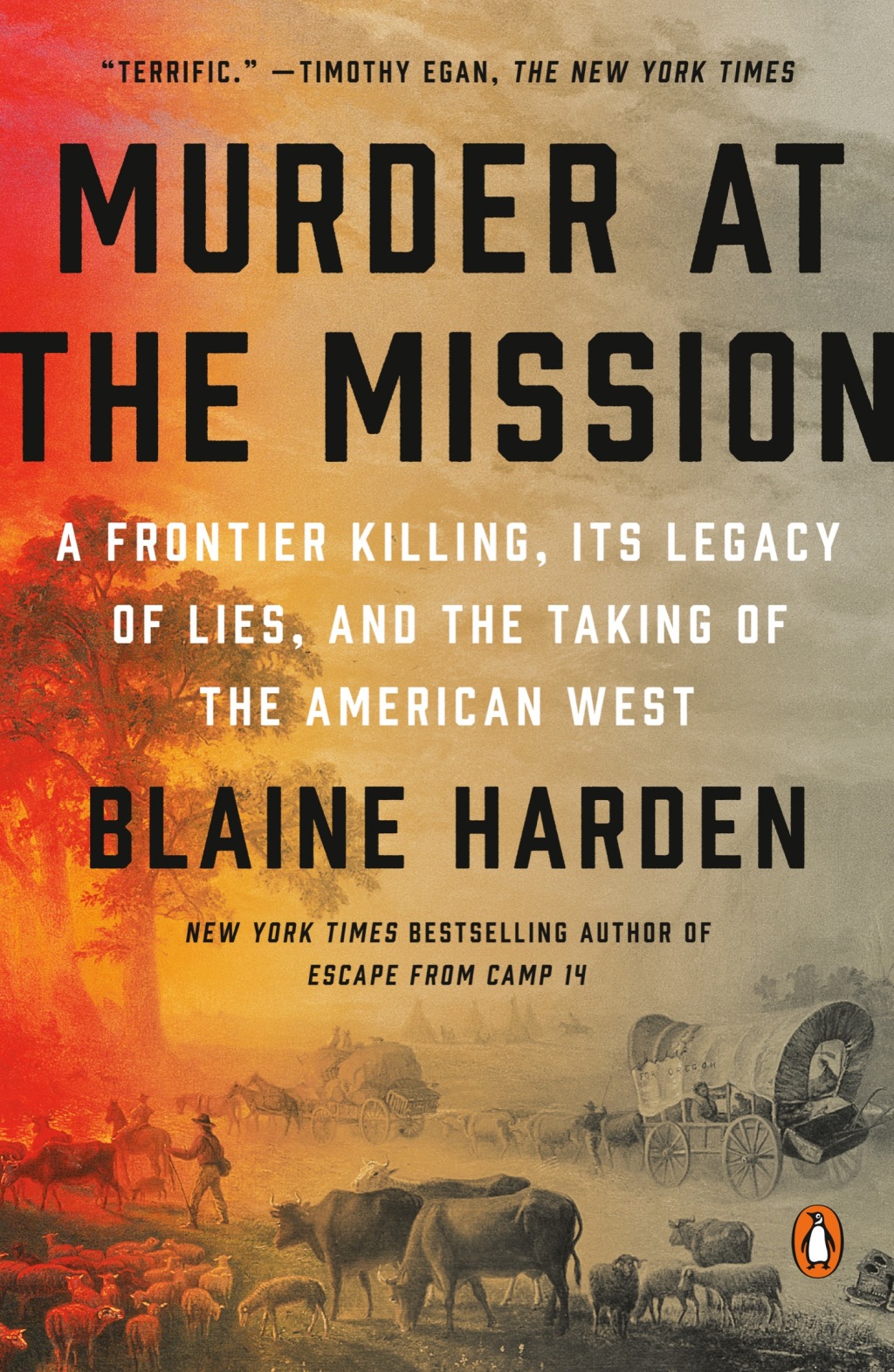 Murder at the Mission A Frontier Killing, Its Legacy of Lies, and the Taking of the American West