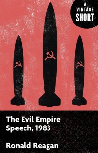 Cover image: The Evil Empire Speech, 1983