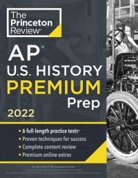 Cover image: Princeton Review AP U.S. History Premium Prep, 2022 9780525570776