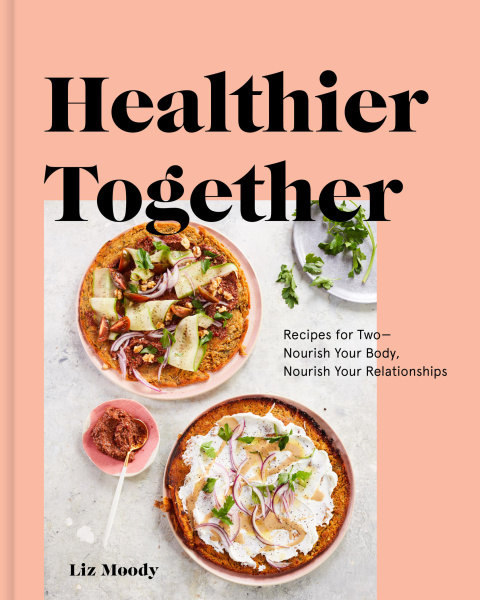 Healthier Together: Recipes for Two--Nourish Your Body, Nourish Your Relationships: A Cookbook - FULL INSTANT DOWNLOAD | PDF DOCX EPUB
