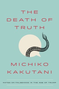 Cover image: The Death of Truth 9780525574828