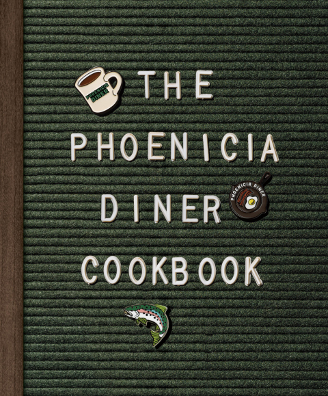The Phoenicia Diner Cookbook: Dishes and Dispatches from the Catskill Mountains - FULL INSTANT DOWNLOAD | PDF DOCX EPUB