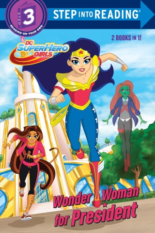 Cover image: Wonder Woman for President/Rule the School! (DC Super Hero Girls) 9780525578093