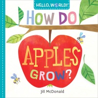 Cover image: Hello, World! How Do Apples Grow? 9780525578758