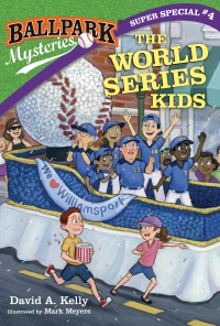 Cover image: Ballpark Mysteries Super Special #4: The World Series Kids 9780525578956