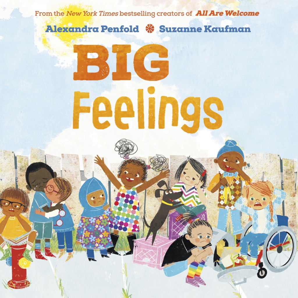Big Feelings (An All Are Welcome Book) From the New York Times bestselling creators of All Are Welcome