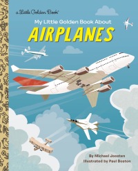Cover image: My Little Golden Book About Airplanes 9780525581826
