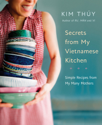 Cover image: Secrets from My Vietnamese Kitchen 9780525610229
