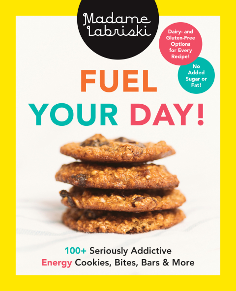 Fuel Your Day!: 100+ Seriously Addictive Energy Cookies, Bites, Bars and More: A Baking Book - FULL INSTANT DOWNLOAD | PDF DOCX EPUB