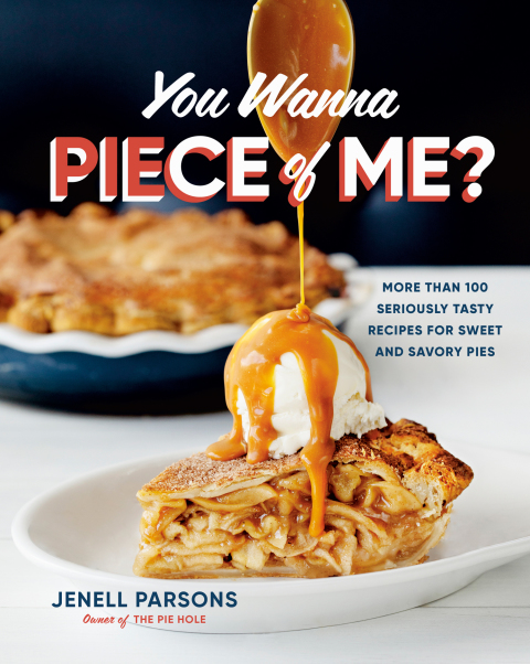 You Wanna Piece of Me?: More than 100 Seriously Tasty Recipes for Sweet and Savory Pies - FULL INSTANT DOWNLOAD | PDF DOCX EPUB