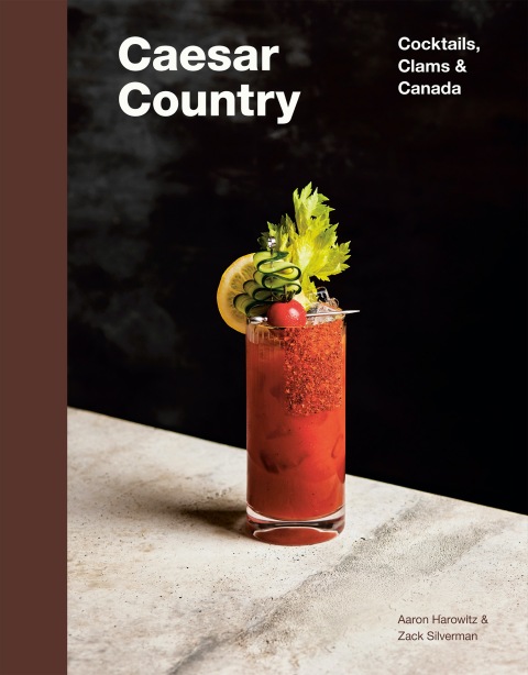 Caesar Country: Cocktails, Clams & Canada - FULL INSTANT DOWNLOAD | PDF DOCX EPUB