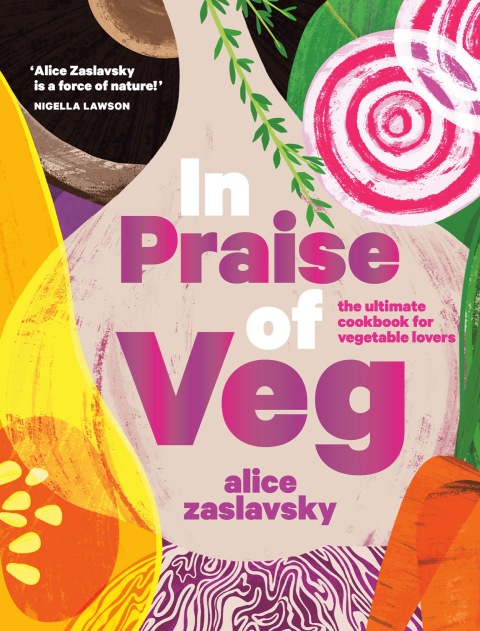 In Praise of Veg: The Ultimate Cookbook for Vegetable Lovers - FULL INSTANT DOWNLOAD | PDF DOCX EPUB