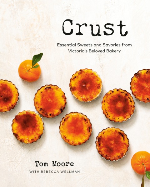 Crust: Essential Sweets and Savories from Victoria's Beloved Bakery - FULL INSTANT DOWNLOAD | PDF DOCX EPUB