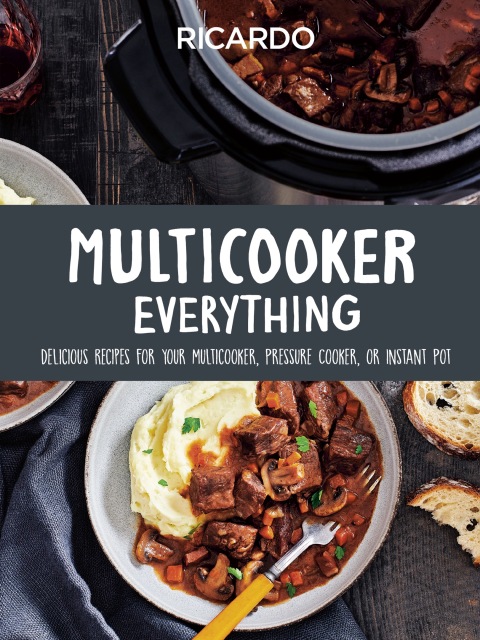 Multicooker Everything: Delicious Recipes for Your Multicooker, Pressure Cooker or Instant Pot - FULL INSTANT DOWNLOAD | PDF DOCX EPUB