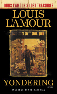 Cover image: Yondering (Louis L'Amour's Lost Treasures) 9780525621102