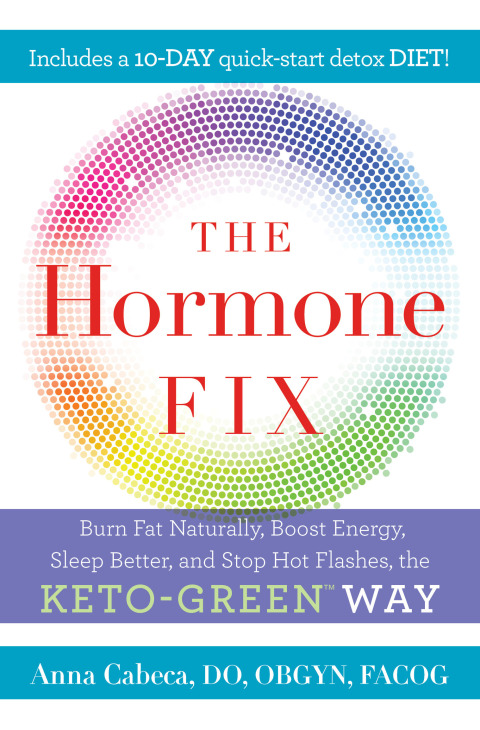 The Hormone Fix: Burn Fat Naturally, Boost Energy, Sleep Better, and Stop Hot Flashes, the Keto-Green Way - FULL INSTANT DOWNLOAD | PDF DOCX EPUB