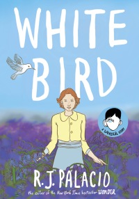 Cover image: White Bird: A Wonder Story (A Graphic Novel) 9780525645535