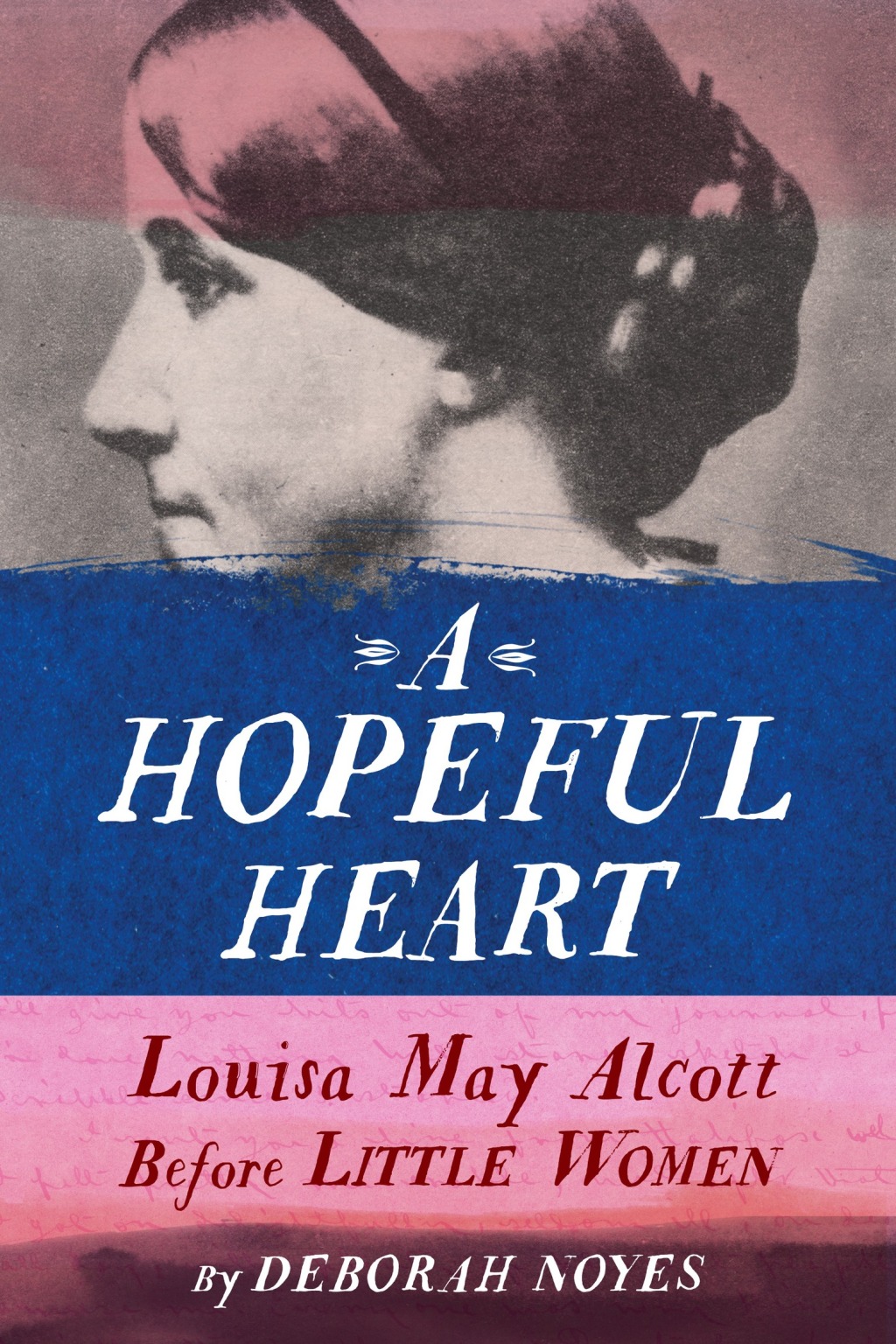 A Hopeful Heart Louisa May Alcott Before Little Women