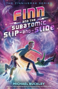 Cover image: Finn and the Subatomic Slip-and-Slide 9780525646952