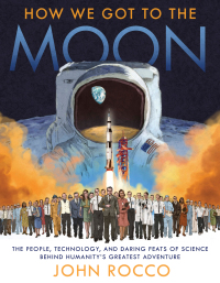 Cover image: How We Got to the Moon 9780525647416