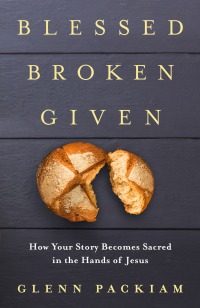 Cover image: Blessed Broken Given 9780525650751