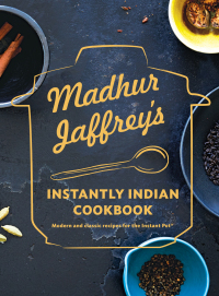 Cover image: Madhur Jaffrey's Instantly Indian Cookbook 9780525655794