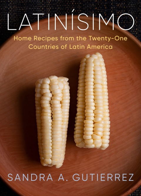 Latinísimo: Home Recipes from the Twenty-One Countries of Latin America: A Cookbook - FULL INSTANT DOWNLOAD | PDF DOCX EPUB