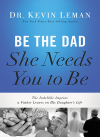 Cover image: Be the Dad She Needs You to Be 9780529123329