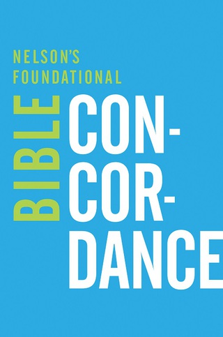 Cover image: Nelson's Foundational Bible Concordance with the King James Version Bible 9780529106315