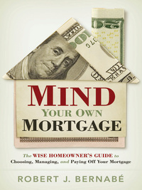 Cover image: Mind Your Own Mortgage 9781595550880